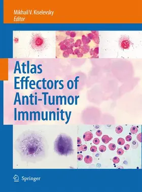 Kiselevsky |  Atlas Effectors of Anti-Tumor Immunity | Buch |  Sack Fachmedien