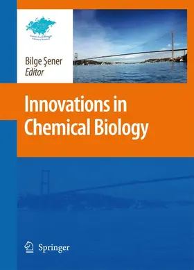 Sener |  Innovations in Chemical Biology | Buch |  Sack Fachmedien