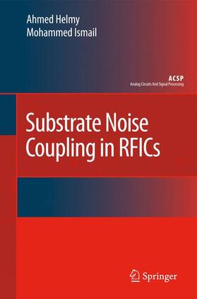 Ismail / Helmy |  Substrate Noise Coupling in RFICs | Buch |  Sack Fachmedien