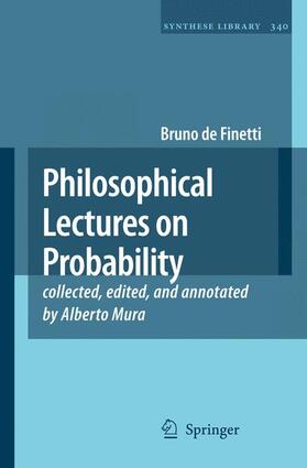 de Finetti / Mura |  Philosophical Lectures on Probability | Buch |  Sack Fachmedien