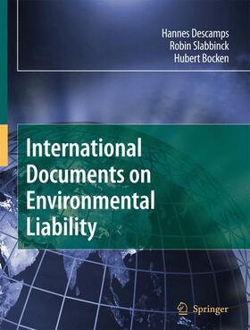 Descamps / Bocken / Slabbinck |  International Documents on Environmental Liability | Buch |  Sack Fachmedien