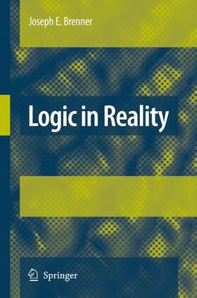 BRENNER |  Logic in Reality | Buch |  Sack Fachmedien