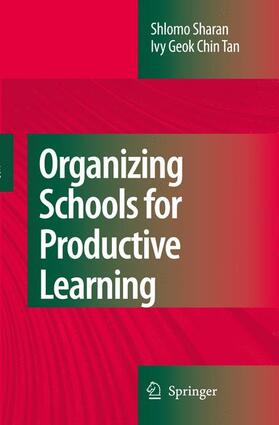 Chin Tan / Sharan |  Organizing Schools for Productive Learning | Buch |  Sack Fachmedien
