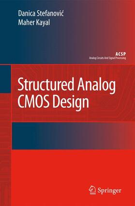 Kayal / Stefanovic |  Structured Analog CMOS Design | Buch |  Sack Fachmedien