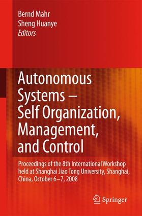 Sheng / Mahr |  Autonomous Systems ¿ Self-Organization, Management, and Control | Buch |  Sack Fachmedien