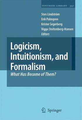 Lindström / Stoltenberg-Hansen / Palmgren |  Logicism, Intuitionism, and Formalism | Buch |  Sack Fachmedien