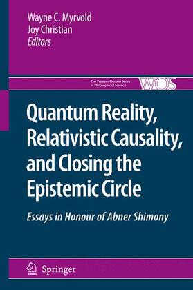 Christian / Myrvold |  Quantum Reality, Relativistic Causality, and Closing the Epistemic Circle | Buch |  Sack Fachmedien