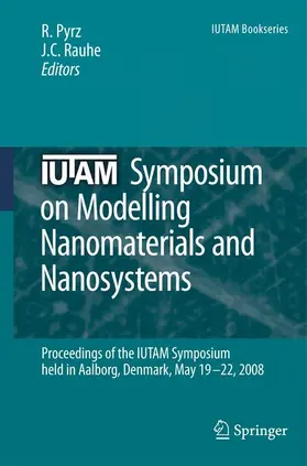 Rauhe / Pyrz |  IUTAM Symposium on Modelling Nanomaterials and Nanosystems | Buch |  Sack Fachmedien