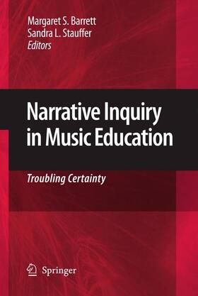 Stauffer / Barrett |  Narrative Inquiry in Music Education | Buch |  Sack Fachmedien