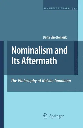 Shottenkirk |  Nominalism and Its Aftermath: The Philosophy of Nelson Goodman | Buch |  Sack Fachmedien