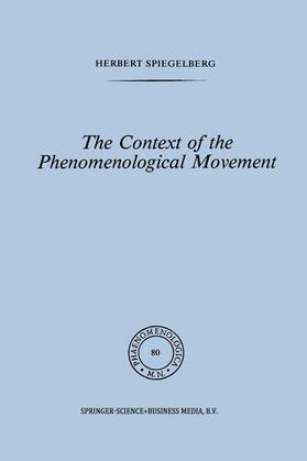 Spiegelberg |  The Context of the Phenomenological Movement | Buch |  Sack Fachmedien