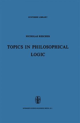Rescher |  Topics in Philosophical Logic | Buch |  Sack Fachmedien