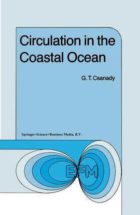 Csanady |  Circulation in the Coastal Ocean | Buch |  Sack Fachmedien
