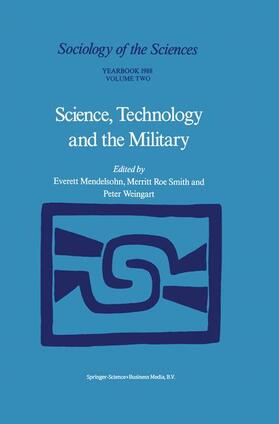 Mendelsohn / Weingart / Smith |  Science, Technology and the Military | Buch |  Sack Fachmedien