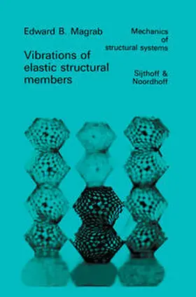 Magrab |  Vibrations of Elastic Structural Members | Buch |  Sack Fachmedien