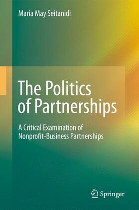 Seitanidi |  The Politics of Partnerships | Buch |  Sack Fachmedien