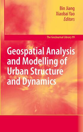 Jiang / Yao |  Geospatial Analysis and Modelling of Urban Structure and Dynamics | eBook | Sack Fachmedien