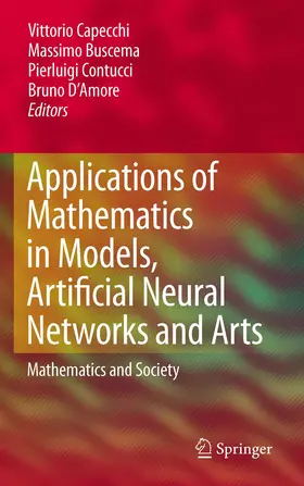 Capecchi / Buscema / Contucci |  Applications of Mathematics in Models, Artificial Neural Networks and Arts | eBook | Sack Fachmedien