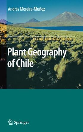 Moreira-Munoz |  Plant Geography of Chile | Buch |  Sack Fachmedien