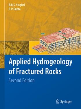 Gupta / Singhal † |  Applied Hydrogeology of Fractured Rocks | Buch |  Sack Fachmedien