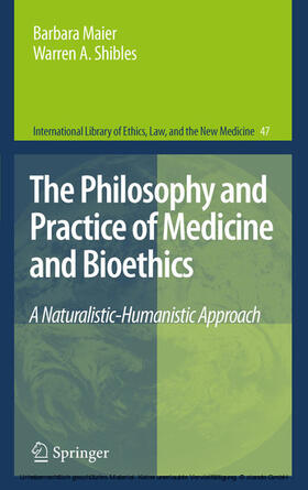 Maier / Shibles |  The Philosophy and Practice of Medicine and Bioethics | eBook | Sack Fachmedien