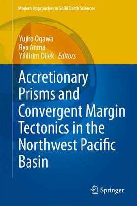 Ogawa / Dilek / Anma |  Accretionary Prisms and Convergent Margin Tectonics in the Northwest Pacific Basin | Buch |  Sack Fachmedien