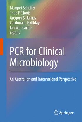 Carter / Schuller / Halliday |  PCR for Clinical Microbiology | Buch |  Sack Fachmedien