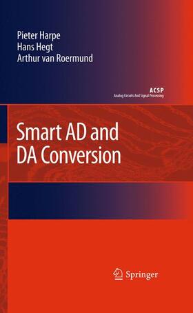 Harpe / Hegt / van Roermund |  Smart AD and Da Conversion | Buch |  Sack Fachmedien