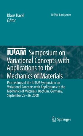 Hackl |  Iutam Symposium on Variational Concepts with Applications to the Mechanics of Materials | Buch |  Sack Fachmedien