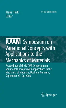 Hackl |  IUTAM Symposium on Variational Concepts with Applications to the Mechanics of Materials | eBook | Sack Fachmedien