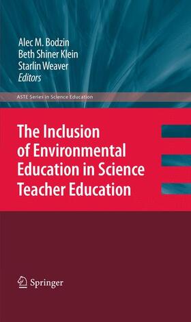 Bodzin / Shiner Klein / Weaver |  The Inclusion of Environmental Education in Science Teacher Education | Buch |  Sack Fachmedien