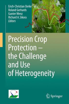 Oerke / Sikora / Gerhards |  Precision Crop Protection - the Challenge and Use of Heterogeneity | Buch |  Sack Fachmedien