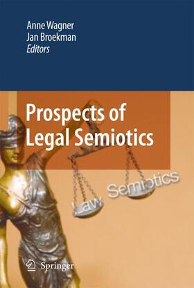 Wagner / Broekman |  Prospects of Legal Semiotics | Buch |  Sack Fachmedien