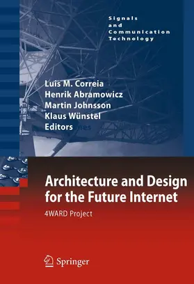 Correia / Wünstel / Abramowicz |  Architecture and Design for the Future Internet | eBook | Sack Fachmedien