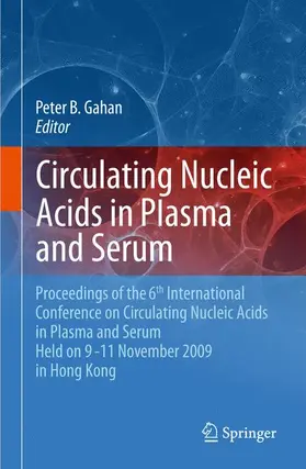 Gahan |  Circulating Nucleic Acids in Plasma and Serum | Buch |  Sack Fachmedien