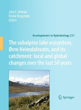 Borgstrøm / Brittain |  The subalpine lake ecosystem, Øvre Heimdalsvatn, and its catchment:  local and global changes over the last 50 years | Buch |  Sack Fachmedien