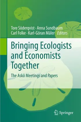 Söderqvist / Mäler / Sundbaum |  Bringing Ecologists and Economists Together | Buch |  Sack Fachmedien