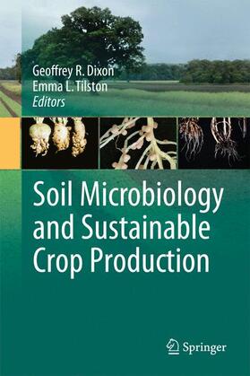 Tilston / Dixon |  Soil Microbiology and Sustainable Crop Production | Buch |  Sack Fachmedien