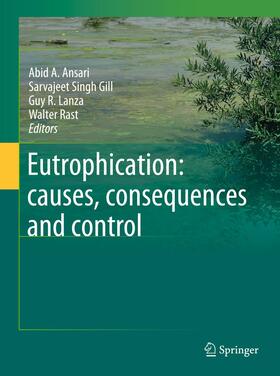 Ansari / Rast / Sarvajeet Singh |  Eutrophication: causes, consequences and control | Buch |  Sack Fachmedien