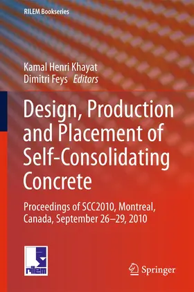 Khayat / Feys |  Design, Production and Placement of Self-Consolidating Concrete | Buch |  Sack Fachmedien