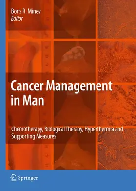 Minev |  Cancer Management in Man: Chemotherapy, Biological Therapy, Hyperthermia and Supporting Measures | Buch |  Sack Fachmedien