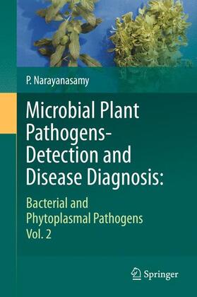 Narayanasamy | Microbial Plant Pathogens-Detection and Disease Diagnosis: | Buch | 978-90-481-9768-2 | sack.de