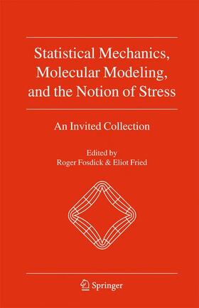 Fried / Fosdick |  Statistical Mechanics, Molecular Modeling, and the Notion of Stress | Buch |  Sack Fachmedien