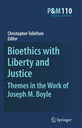 Tollefsen |  Bioethics with Liberty and Justice | Buch |  Sack Fachmedien