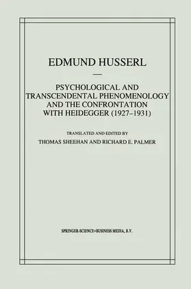 Husserl |  Psychological and Transcendental Phenomenology and the Confrontation with Heidegger (1927-1931) | Buch |  Sack Fachmedien