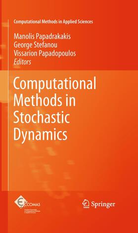 Papadrakakis / Papadopoulos / Stefanou |  Computational Methods in Stochastic Dynamics | Buch |  Sack Fachmedien