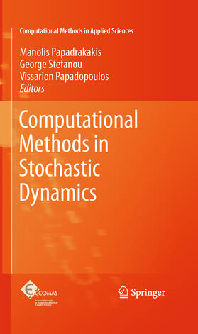 Papadrakakis / Stefanou / Papadopoulos |  Computational Methods in Stochastic Dynamics | eBook | Sack Fachmedien