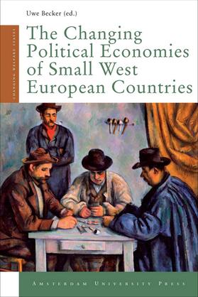 Becker / Noordegraaf-Eelens / Tsipouri |  The Changing Political Economies of Small West European Countries | eBook | Sack Fachmedien