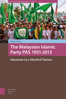 Noor |  The Malaysian Islamic Party PAS 1951-2013 | eBook | Sack Fachmedien
