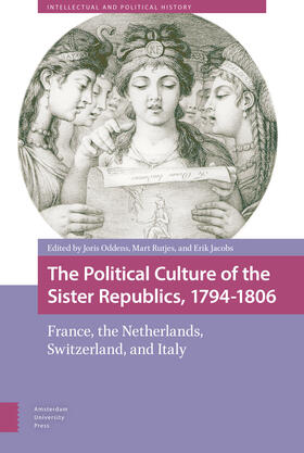 Oddens / Rutjes / Jacobs |  The Political Culture of the Sister Republics, 1794-1806 | eBook | Sack Fachmedien